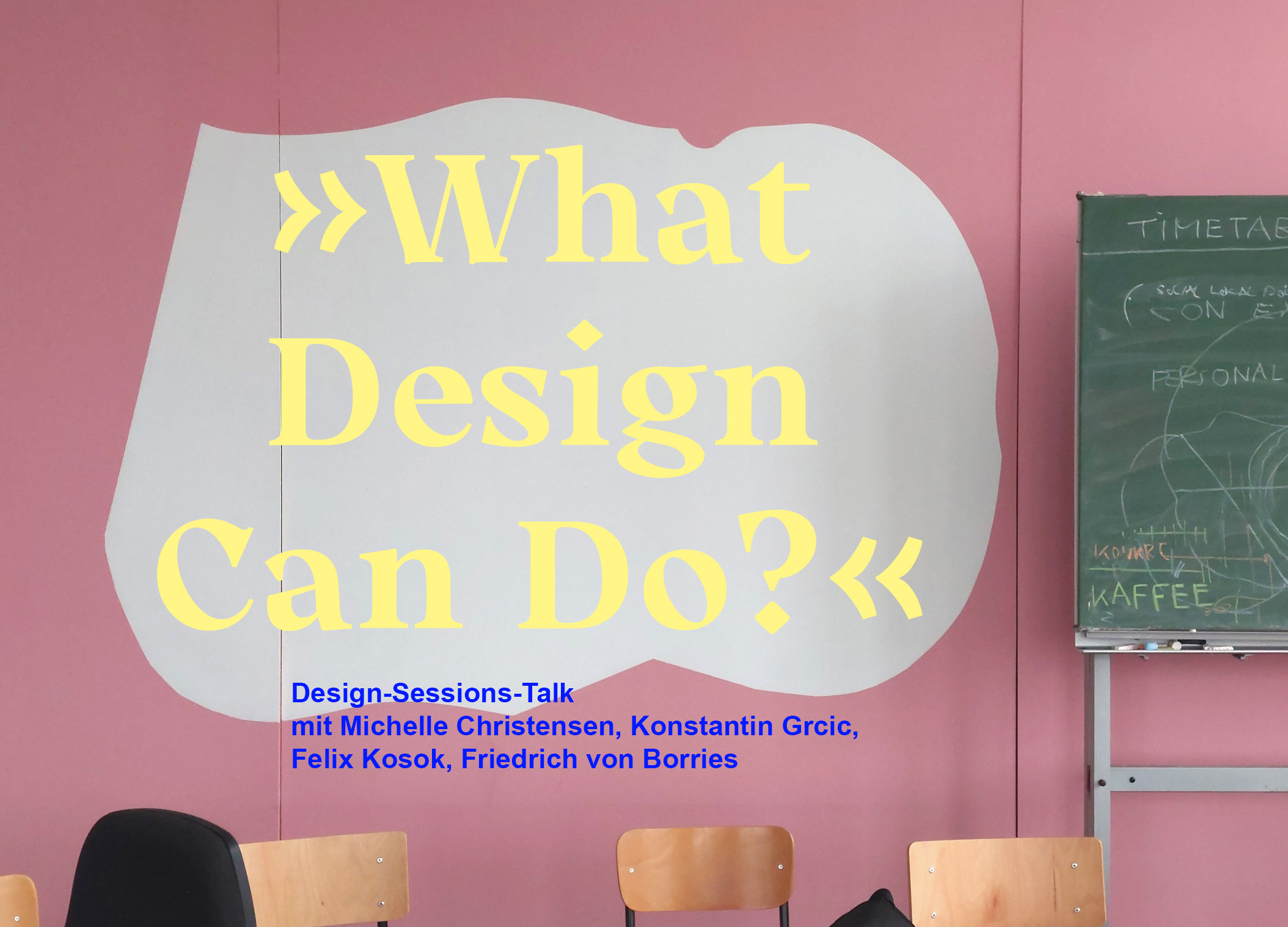 »What Design Can Do?« Design-Sessions-Talk mit Michelle Christensen, Konstantin Grcic, Felix Kosok, Friedrich von Borries